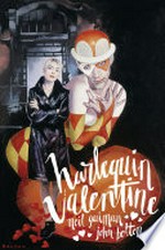 Harlequin valentine: story, Neil Gaiman ; art, John Bolton ; lettering, Richard Starkings and Comicraft's Jason Levine.