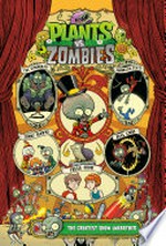 Plants vs. zombies. written by Paul Tobin ; art by Jacob Chabot ; colors by Matt J. Rainwater ; letters by Steve Dutro ; cover by Jacob Chabot ; bonus story art by Jamie Coe. [9], The greatest show unearthed /