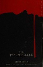 The psalm killer / Chris Petit with an introduction by Alan Moore.