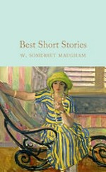 Best short stories / W. Somerset Maugham ; with an introduction by Ned Halley.