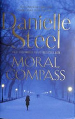 Moral compass / Danielle Steel.