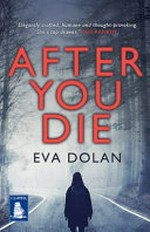 After you die / Eva Dolan.