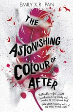 The astonishing colour of after / Emily X.R. Pan.