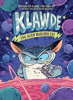 Klawde : evil alien warlord cat / by Johnny Marciano and Emily Chenoweth ; illustrated by Robb Mommaerts.