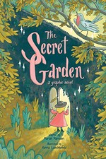 The secret garden: a graphic novel / Mariah Marsden & Hanna Luechtefeld.