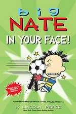 Big Nate. by Lincoln Peirce. In your face!