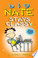 Big nate stays classy: Big nate comics series, books 1-2. Lincoln Peirce.