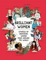 Brilliant women / written by Georgia Amson-Bradshaw ; illustrated by Rita Petruccioli.