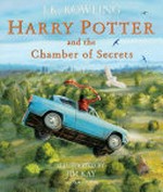 Harry Potter and the chamber of secrets / J.K. Rowling ; illustrated by Jim Kay.