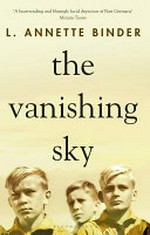 The vanishing sky / L. Annette Binder.