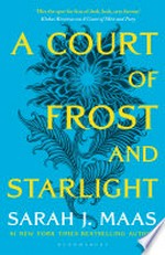 A court of frost and starlight: Sarah J. Maas.