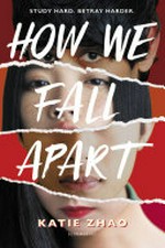 How we fall apart / Katie Zhao.