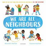 We are all neighbours / Alexandra Penfold, Suzanne Kaufman.