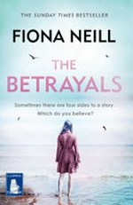 The betrayals / Fiona Neill.