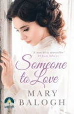 Someone to love / Mary Balogh.