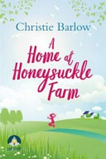 A home at Honeysuckle Farm / Christie Barlow.