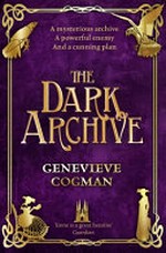 The dark archive / Genevieve Cogman.