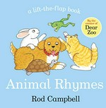 Animal rhymes : a lift-the-flap book / Rod Campbell.