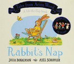 Rabbit's nap : a lift-the-flap book / Julia Donaldson, Axel Scheffler.