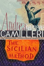The Sicilian method / Camilleri, Andrea ; translated by Stephen Sartarelli.
