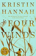 The four winds / Kristin Hannah.
