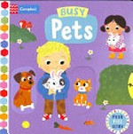 Busy pets / illustrated by Louise Forshaw.