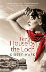 The house by the Loch / Kirsty Wark.