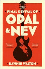 The final revival of Opal & Nev / Dawnie Walton.