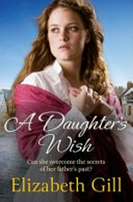 A daughter's wish / Elizabeth Gill.