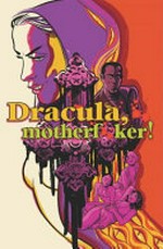 Dracula, motherf**ker! by Alex de Campi, Erica Henderson.
