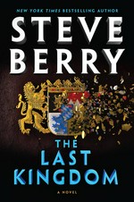The last kingdom :ba novel / Steve Berry.