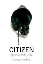Citizen : an American lyric / Claudia Rankine.
