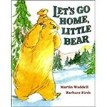 Let's go home, Little Bear / by Martin Waddell ; illustrated by Barbara Firth.