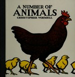 A number of animals / story and illustrations by Christopher Wormell ; written by Kate Green.