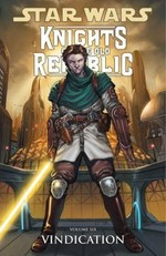 Star Wars : Knights of the Old Republic. script, John Jackson Miller ; art, Bong Dazo [and 3 others] Volume 6, Vindication