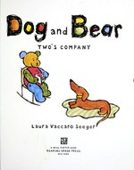 Dog and Bear : two's company / Laura Vaccaro Seeger.