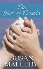 The best of friends / Susan Mallery.