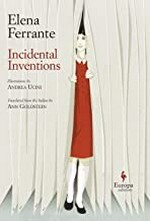 Incidental inventions / translated from the Italian by Ann Goldstein ; illustrations by Andrea Ucini.