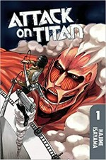 Attack on Titan : [Hajime Isayama] ; translated and adapted by Sheldon Drzka ; lettered by Steve Wands. 1