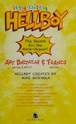 Itty Bitty Hellboy. story by Art Baltazar & Franco ; art by Art Baltazar; 2, The search for the were-jaguar! /