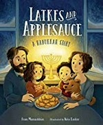 Latkes and applesauce : a Hanukkah story / Fran Manushkin ; illustrated by Kris Easler.