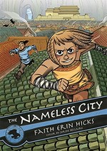 The Nameless City: Faith Erin Hicks ; color by Jordie Bellaire.