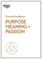 Purpose, meaning, and passion /