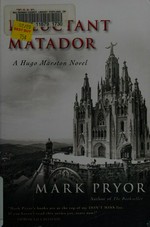 The reluctant matador / Mark Pryor.