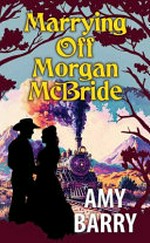Marrying off Morgan McBride / Amy Barry.