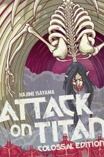 Attack on Titan colossal edition. Hajime Isayama ; translation: Ko Ransom ; lettering, Dezi Sienty. Volume 7
