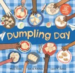 Dumpling day / words by Meera Sriram ; art by Inés de Antuñano ; recipes by Laurel P. Jackson.