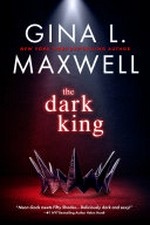 The dark king / Gina L. Maxwell.
