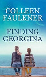Finding Georgina / Colleen Faulkner.