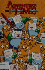 Adventure time. [created by Pendleton Ward ; written by Christopher Hastings ; illustrated by Ian McGinty ; colors by Maarta Laiho]. Volume 12